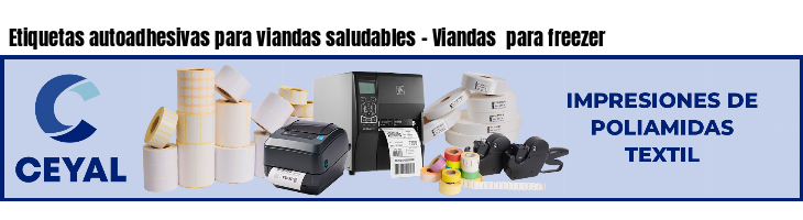 Etiquetas autoadhesivas para viandas saludables - Viandas para freezer