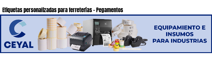 Etiquetas personalizadas para ferreterías - Pegamentos