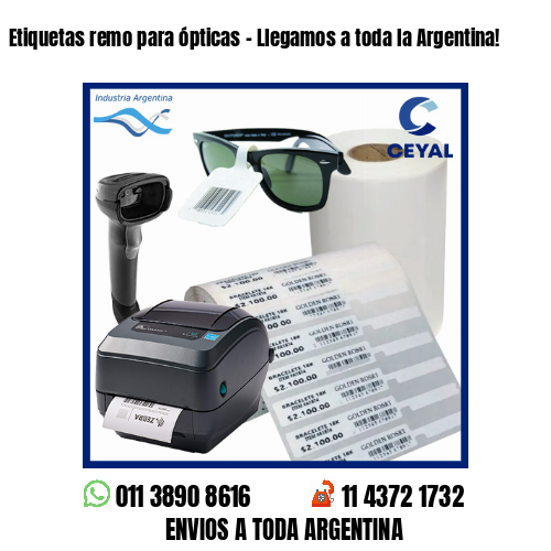 Etiquetas remo para ópticas – Llegamos a toda la Argentina!