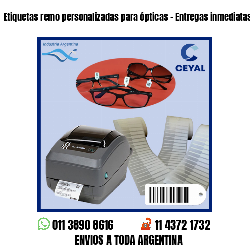 Etiquetas remo personalizadas para ópticas – Entregas inmediatas!