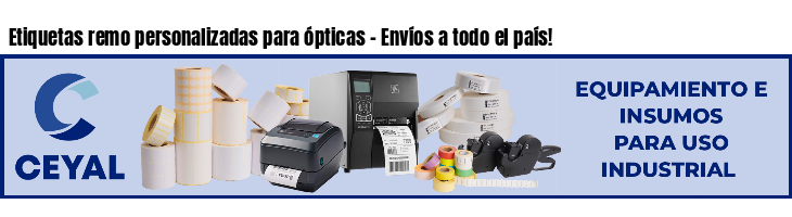 Etiquetas remo personalizadas para ópticas - Envíos a todo el país!