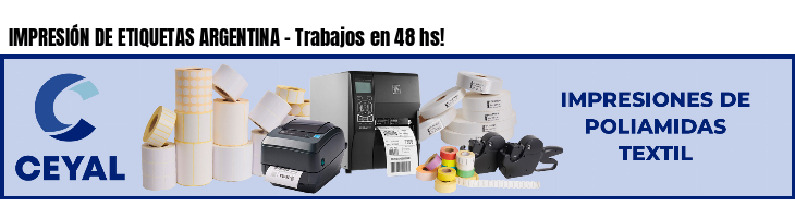 IMPRESIÓN DE ETIQUETAS ARGENTINA - Trabajos en 48 hs!