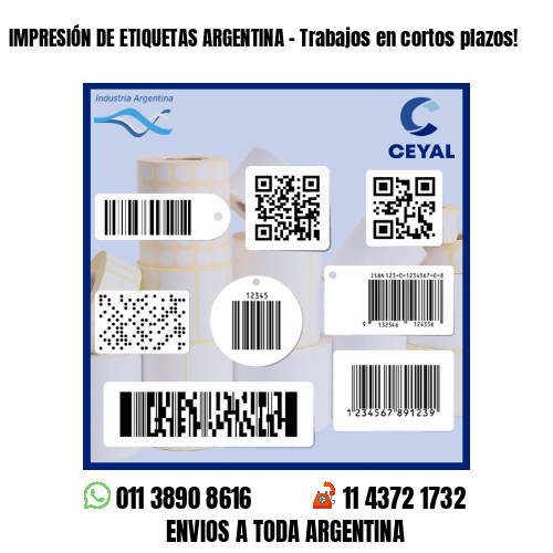 IMPRESIÓN DE ETIQUETAS ARGENTINA - Trabajos en cortos plazos!