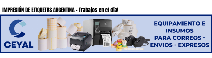 IMPRESIÓN DE ETIQUETAS ARGENTINA - Trabajos en el día!