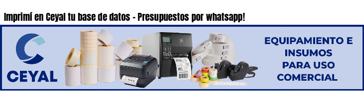 Imprimí en Ceyal tu base de datos - Presupuestos por whatsapp!