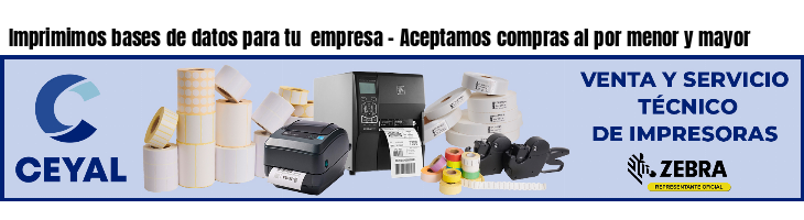 Imprimimos bases de datos para tu  empresa - Aceptamos compras al por menor y mayor
