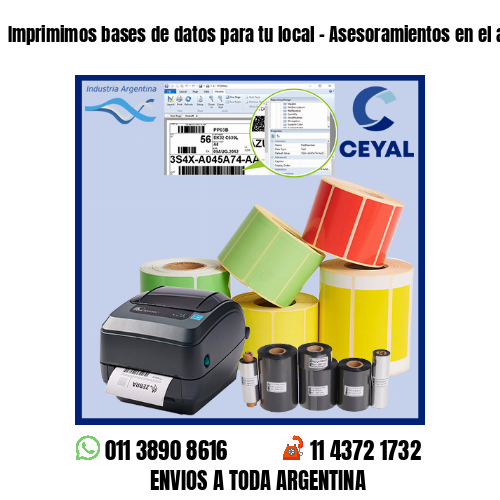 Imprimimos bases de datos para tu local – Asesoramientos en el acto!