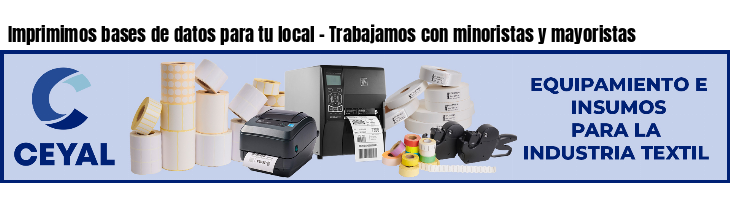 Imprimimos bases de datos para tu local - Trabajamos con minoristas y mayoristas