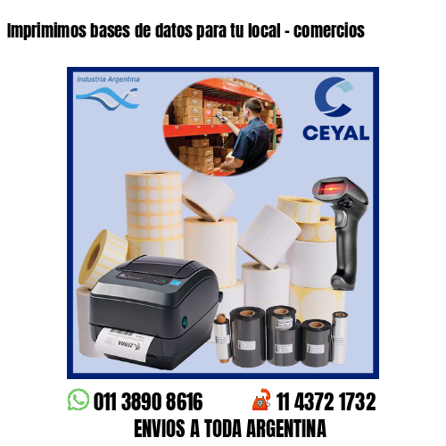 Imprimimos bases de datos para tu local – comercios