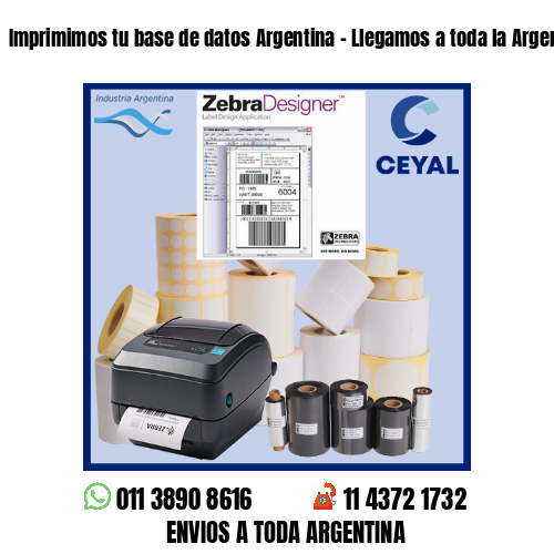 Imprimimos tu base de datos Argentina – Llegamos a toda la Argentina!