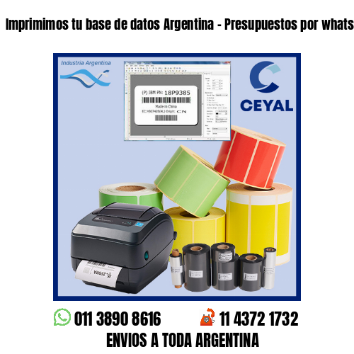 Imprimimos tu base de datos Argentina – Presupuestos por whatsapp!