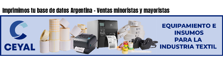 Imprimimos tu base de datos Argentina - Ventas minoristas y mayoristas