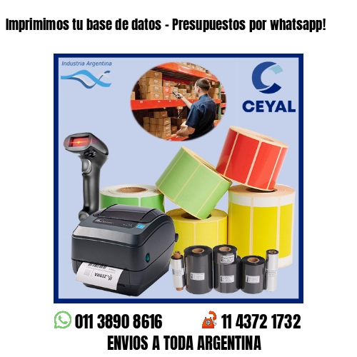 Imprimimos tu base de datos – Presupuestos por whatsapp!