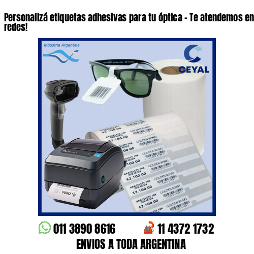 Personalizá etiquetas adhesivas para tu óptica – Te atendemos en nuestras redes!
