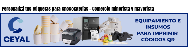 Personalizá tus etiquetas para chocolaterías - Comercio minorista y mayorista
