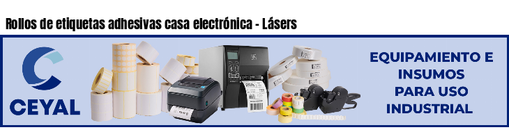 Rollos de etiquetas adhesivas casa electrónica - Lásers