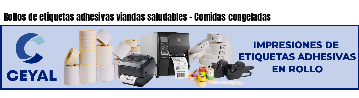 Rollos de etiquetas adhesivas viandas saludables - Comidas congeladas