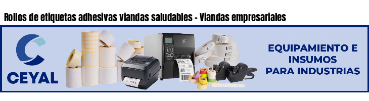 Rollos de etiquetas adhesivas viandas saludables - Viandas empresariales