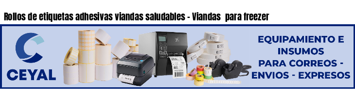 Rollos de etiquetas adhesivas viandas saludables - Viandas para freezer