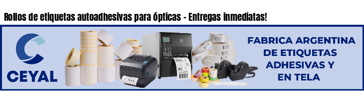 Rollos de etiquetas autoadhesivas para ópticas - Entregas inmediatas!