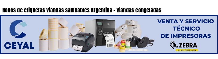 Rollos de etiquetas viandas saludables Argentina - Viandas congeladas