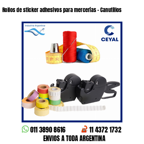 Rollos de sticker adhesivos para mercerías – Canutillos