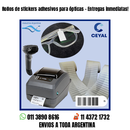 Rollos de stickers adhesivos para ópticas – Entregas inmediatas!