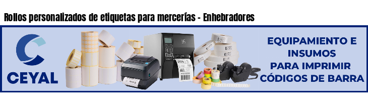 Rollos personalizados de etiquetas para mercerías - Enhebradores