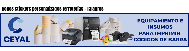 Rollos stickers personalizados ferreterías - Taladros
