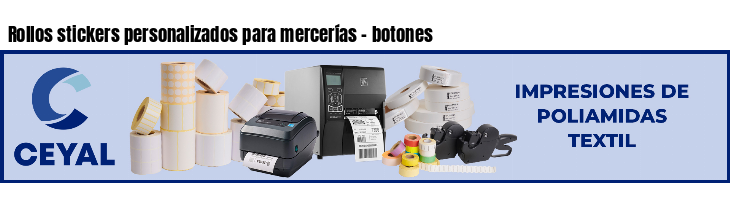 Rollos stickers personalizados para mercerías - botones