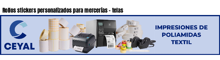Rollos stickers personalizados para mercerías - telas