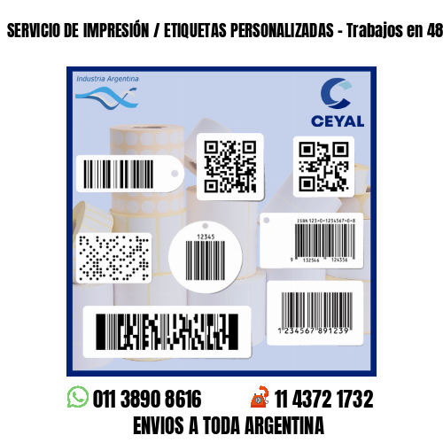 SERVICIO DE IMPRESIÓN / ETIQUETAS PERSONALIZADAS - Trabajos en 48 hs!