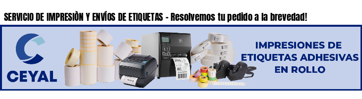 SERVICIO DE IMPRESIÒN Y ENVÍOS DE ETIQUETAS - Resolvemos tu pedido a la brevedad!