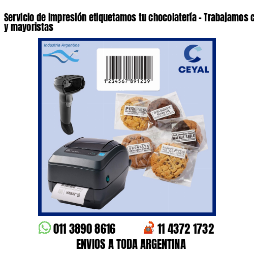 Servicio de impresión etiquetamos tu chocolatería – Trabajamos con minoristas y mayoristas