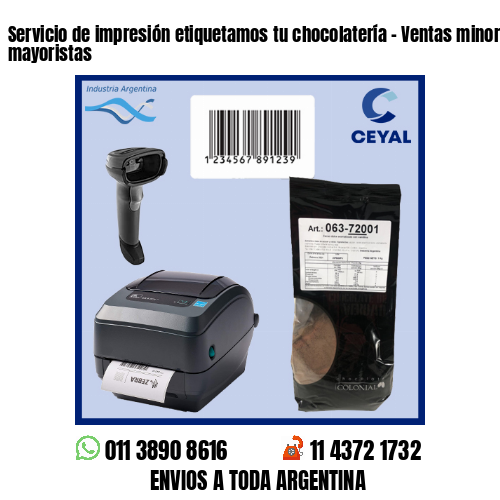 Servicio de impresión etiquetamos tu chocolatería – Ventas minoristas y mayoristas