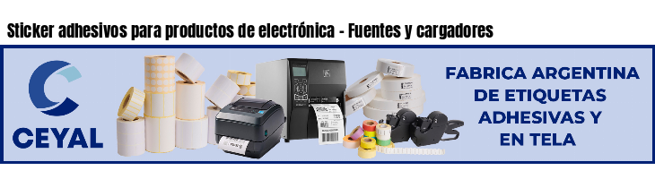 Sticker adhesivos para productos de electrónica - Fuentes y cargadores