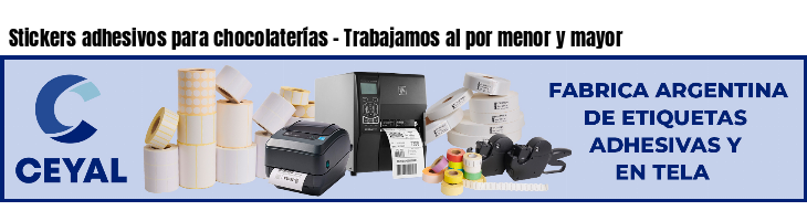 Stickers adhesivos para chocolaterías - Trabajamos al por menor y mayor