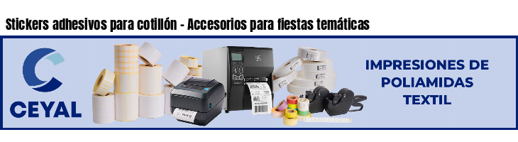 Stickers adhesivos para cotillón - Accesorios para fiestas temáticas