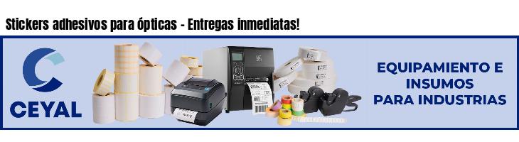 Stickers adhesivos para ópticas - Entregas inmediatas!