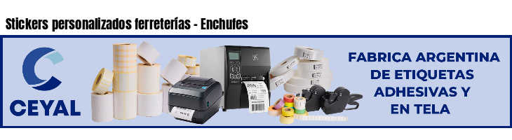Stickers personalizados ferreterías - Enchufes