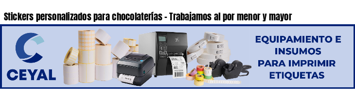 Stickers personalizados para chocolaterías - Trabajamos al por menor y mayor