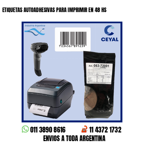 ETIQUETAS AUTOADHESIVAS PARA IMPRIMIR EN 48 HS
