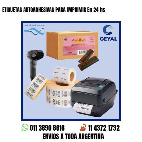 ETIQUETAS AUTOADHESIVAS PARA IMPRIMIR En 24 hs
