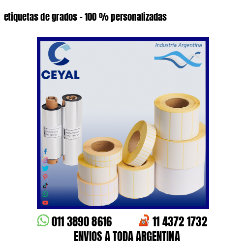 etiquetas de grados – 100 % personalizadas