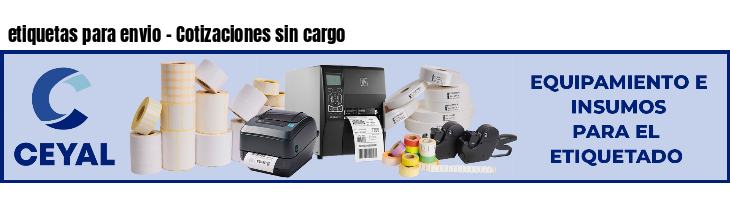etiquetas para envio - Cotizaciones sin cargo