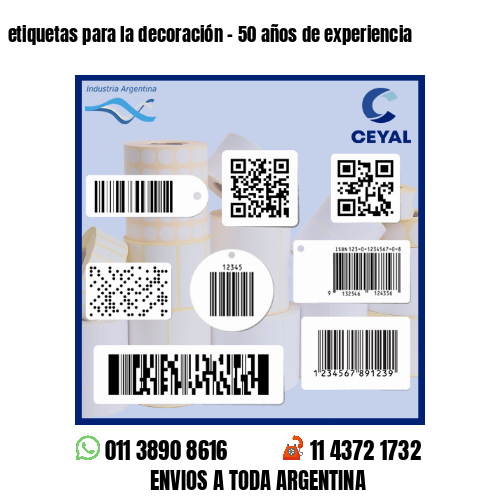 etiquetas para la decoración - 50 años de experiencia