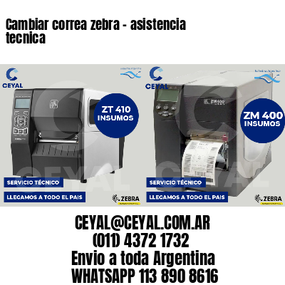 Cambiar correa zebra - asistencia tecnica