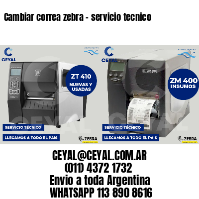 Cambiar correa zebra - servicio tecnico
