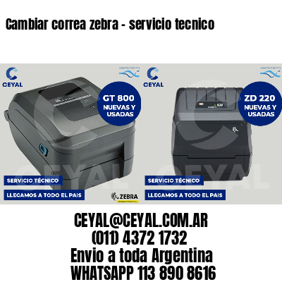 Cambiar correa zebra - servicio tecnico