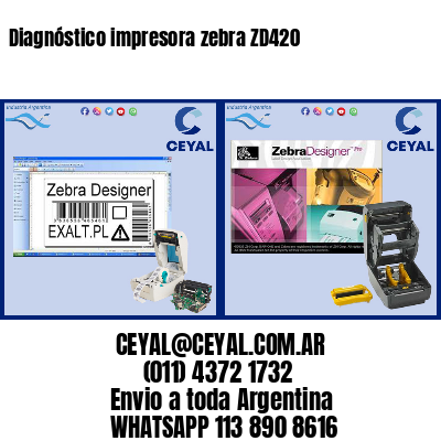 Diagnóstico impresora zebra ZD420